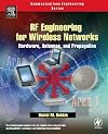 RF Engineering for Wireless Networks: Hardware, Antennas, and Propagation (Communications Engineering)