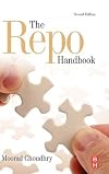 The Repo Handbook, Second Edition (Securities Institute Global Capital Markets)