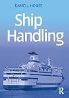 Ship Handling: Theory and Practice