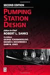 Pumping Station Design, Second Edition