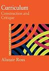 Curriculum: Construction and Critique (Master Classes in Education Series)