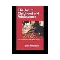 Art of Childhood and Adolescence The Construction of Meaning