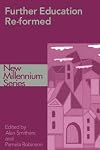 Further Education Re-formed (New Millennium)