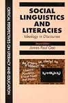 Social Linguistics and Literacies: Ideology in Discourses