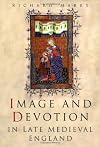 Image and Devotion in Late Medieval England