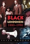 Black Londoners: 1880-1990