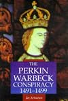 The Perkin Warbeck Conspiracy 1491-1499