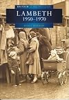 The London Borough of Lambeth in Old Photographs, 1950-1970