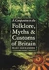 Companion to Folklore, Myths & Legends - Marc Alexander