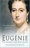 Eugenie: The Empress and Her Empire