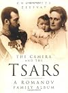 The Camera and the Tsars: A Romanov Family Album