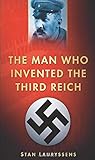 The Man Who Invented the Third Reich