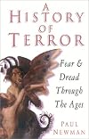 A History of Terror: Fear & Dread Through the Ages
