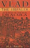 Vlad the Impaler: In Search of the Real Dracula