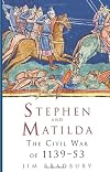 Stephen and Matilda: The Civil War of 1139-1153