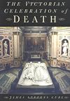 The Victorian Celebration of Death