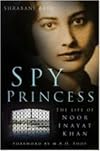 Spy Princess : the life of Noor Inayat Khan