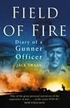 Field of Fire: Diary of a Gunner Officer