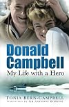 Donald Campbell: My Life with a Hero