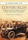 A Century Of Edinburgh: events, people and places over the last 100 years (two copies)