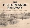 The Picturesque Railway: The Lithographs of John Cooke Bourne