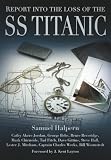 Report Into The Loss Of The Ss Titanic