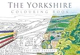 The Yorkshire Colouring Book Past And Present