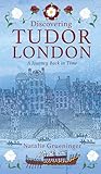 Discovering Tudor London: A Journey Back in Time