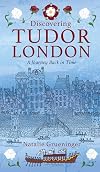 Discovering Tudor London: A Journey Back in Time
