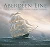 The Aberdeen Line: George Thompson Jnr's Incomparable Shipping Enterprise