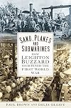 Sand, planes and submarines : how Leighton Buzzard shortened the First World War