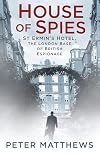 House of Spies: St Ermin's Hotel, the London Base of British Espionage