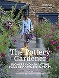 The Pottery Gardener: Flowers and Hens at the Emma Bridgewater Factory