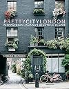 prettycitylondon: Discovering London’s Beautiful Places (1) (The Pretty Cities)