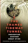 The Thames Tideway Tunnel: Preventing Another Great Stink