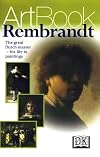 Rembrandt: The Great Dutch Master - His Life in Paintings (DK Art Book)