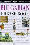 DK Eyewitness Travel Guides : Phrase Book : Bulgarian