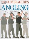 DK Superguides: Angling