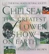 Chelsea: The Greatest Flower Show on Earth