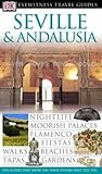 Seville And Andalucia Eyewitness Travel Guides