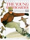 Young Snowboarder (Young Enthusiast's Guide)