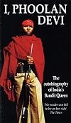 I, Phoolan Devi: The Autobiography of India's Bandit Queen