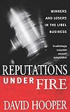Reputations Under Fire: Winners and Losers in the Libel Business