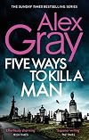 Five Ways to Kill a Man