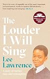 The Louder I Will Sing