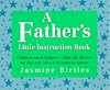 Father's Little Instruction Book, A