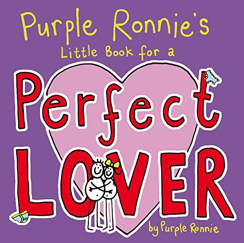 Purple Ronnie's Little Book for a Perfect Lover book cover