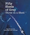 Fifty Sheds of Grey: Three in a Shed: A Parody