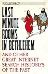 Last minute rooms in Bethlehem : a compendium of historical search histories