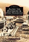 Along the Baltimore & Ohio Railroad: From Cumberland to Uniontown